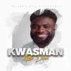 Kwasman - Aseda Dwom - Single